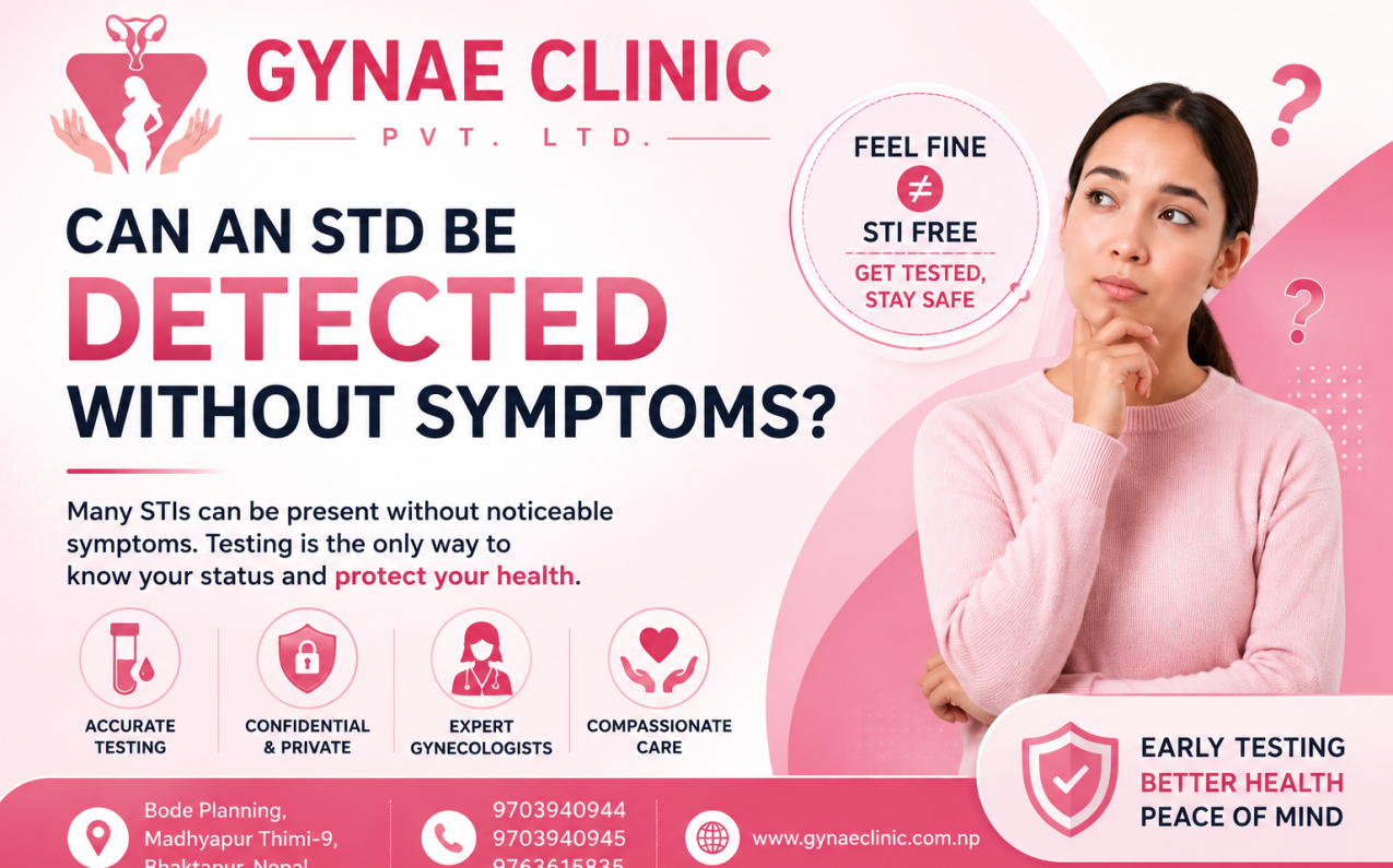 Can an STD be detected without symptoms and when to get tested at Gynae Clinic Bhaktapur