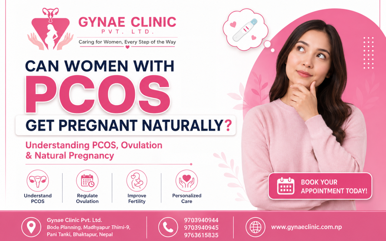 Can women with PCOS get pregnant naturally? PCOS, ovulation, fertility and pregnancy planning guide by Gynae Clinic Pvt. Ltd. in Bhaktapur