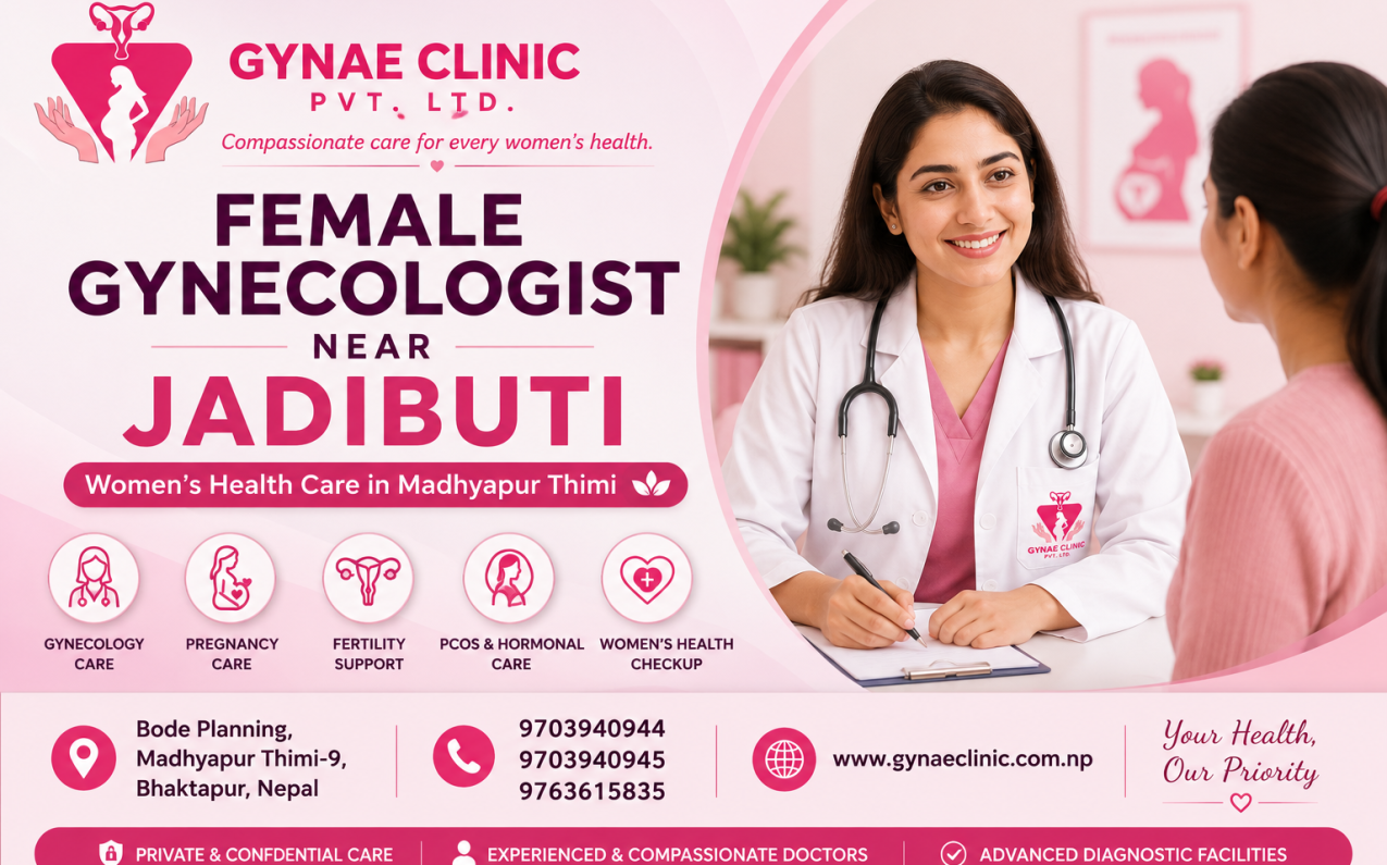 Female gynecologist near Jadibuti providing women’s health care in Madhyapur Thimi