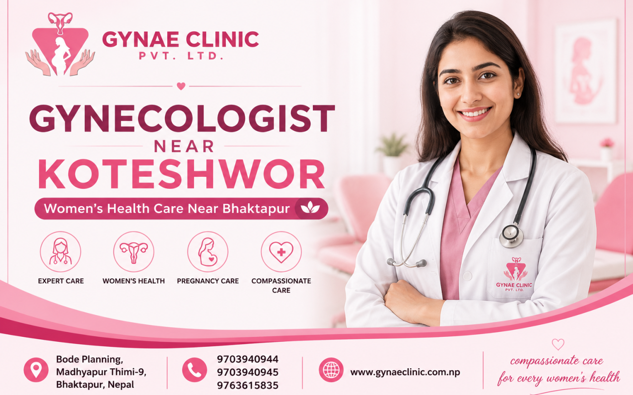 Gynecologist near Koteshwor providing women’s health care near Bhaktapur