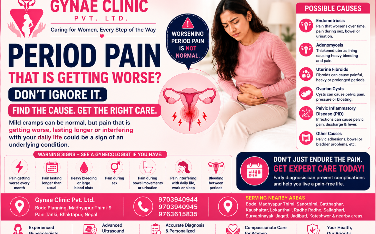 Period pain that is getting worse possible causes and when to see a gynecologist in Bhaktapur