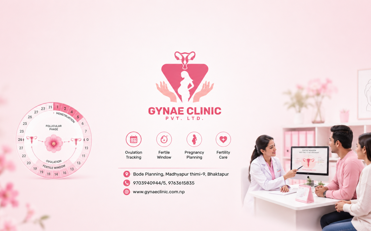 Ovulation and pregnancy planning consultation at Gynae Clinic Pvt. Ltd. Bhaktapur