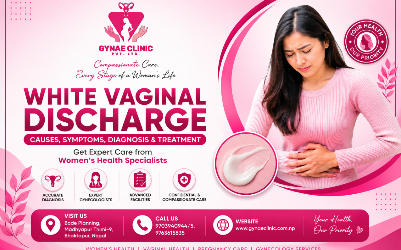 White vaginal discharge consultation and women's health care at Gynae Clinic in Bhaktapur