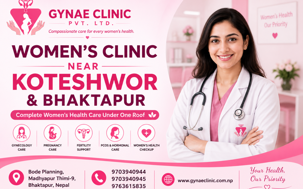 Women’s clinic near Koteshwor and Bhaktapur providing gynecological and women’s healthcare